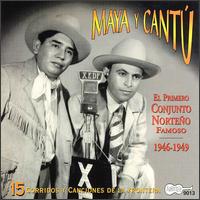 Primero Conjunto Norteno Famoso 1946-1949 von Maya y Cantu