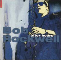 After Hours von Bob Rockwell