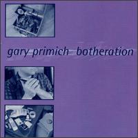 Botheration von Gary Primich