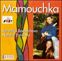 Mamouchka: 17 Songs from Old Russia von Boulytcheva/Ermilova