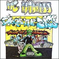 Drop the Bass (Death of a Bass Head) von MC Madness