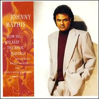 How Do You Keep the Music Playing von Johnny Mathis