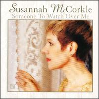 Someone to Watch Over Me: The Songs of George Gershwin von Susannah McCorkle