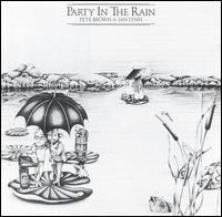 Party in the Rain von Pete Brown