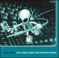 Little Green Lights and Four Inch Faders von John Tejada