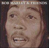 Bob Marley & Friends von Bob Marley