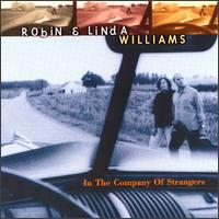 In the Company of Strangers von Robin & Linda Williams