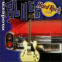 Hard Rock Cafe: Modern Blues von Various Artists