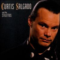 Curtis Salgado & the Stilettos von Curtis Salgado