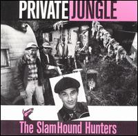 Private Jungle von The Slamhound Hunters