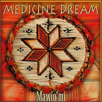 Mawio'mi von Medicine Dream