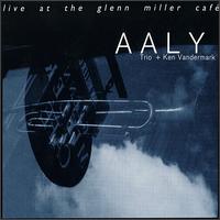 Live at the Glenn Miller Café von The AALY Trio