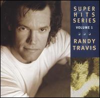 Super Hits, Vol. 1 von Randy Travis