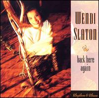 Back Here Again von Wendi Slaton