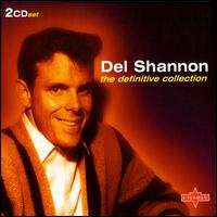 Definitive Collection [Charly] von Del Shannon