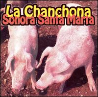 Sonora Santa Maria von La Chanchona