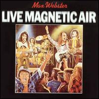 Live Magnetic Air von Max Webster