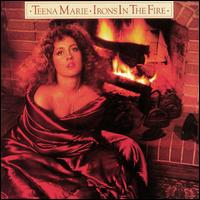 Irons in the Fire von Teena Marie