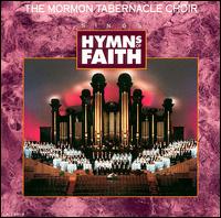 Hymns of Faith von Mormon Tabernacle Choir