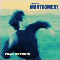 Fear Nothing von Kevin Montgomery