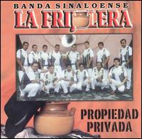 Propiedad Privada von Banda Sinaloense la Frijolera