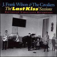 Last Kiss Sessions von J. Frank Wilson