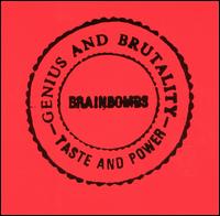 Genius & Brutality von The Brainbombs