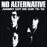 Johnny Got His Gun 1978-1982 von No Alternative