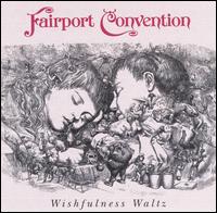 Wishfulness Waltz von Fairport Convention