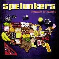 Breakfast Is America von Spelunkers