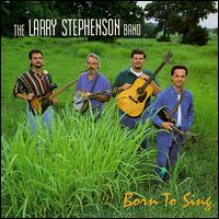 Born to Sing von Larry Stephenson