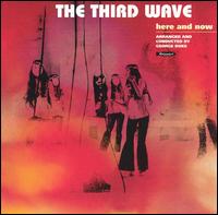 Here & Now von Third Wave