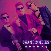 Spunk! von Swamp Zombies