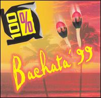 100% Bachata 1999 von Various Artists