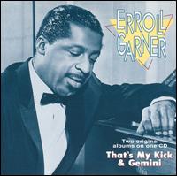 That's My Kick/Gemini von Erroll Garner