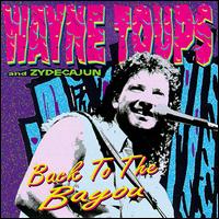 Back to the Bayou von Wayne Toups