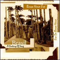 Brasil: A Century of Song, Vol. 3: Bossa Nova Era von Various Artists