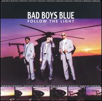 Follow the Light von Bad Boys Blue