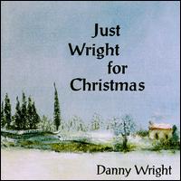 Just Wright for Christmas von Danny Wright