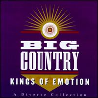 Kings of Emotion: A Diverse Collection von Big Country