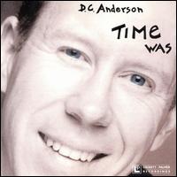 Time Was von D.C. Anderson