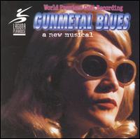 Gunmetal Blues von Original Cast Recording