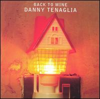 Back to Mine von Danny Tenaglia