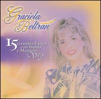 15 Grandes Exitos con Banda Y Mariachi, Vol. 2 von Graciela Beltran