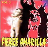 Fiebre Amarilla, Vol. 3 von Fiebre Amarilla