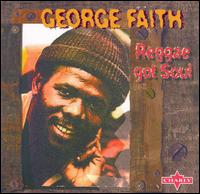 Reggae Got Soul von George Faith