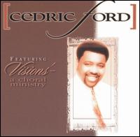 Featuring Visions: A Choral Ministry von Min. Cedric Ford