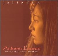 Autumn Leaves: The Songs of Johnny Mercer von Jacintha