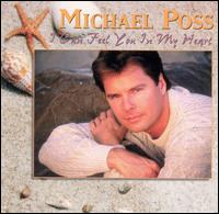 I Can Feel You in My Heart von Michael Poss