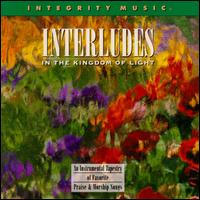 Interludes - In the Kingdom of Light von Interludes in the Kingdom of Light